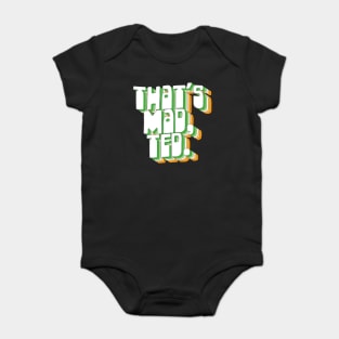 That's Mad, Ted  / Father Ted Quotes Baby Bodysuit